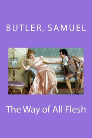 Knjiga The Way of All Flesh Butler Samuel