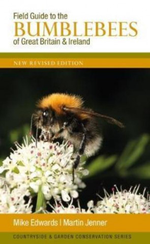 Könyv Field Guide to the Bumblebees of Great Britain and Ireland Mike Edwards