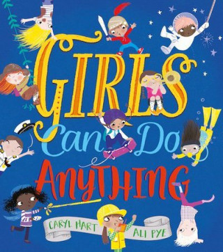 Kniha Girls Can Do Anything! Caryl Hart