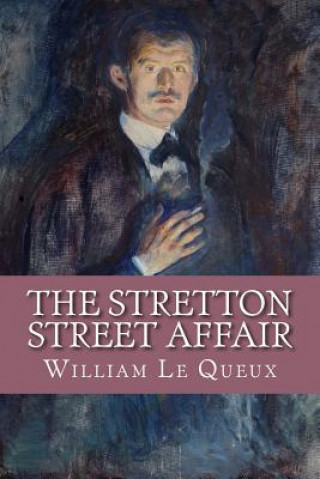 Kniha The Stretton Street Affair William Le Queux
