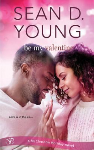 Knjiga Be My Valentine Sean D Young