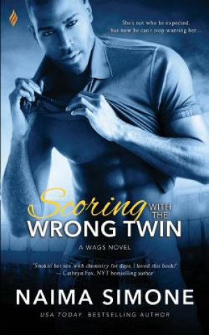 Kniha Scoring with the Wrong Twin Naima Simone