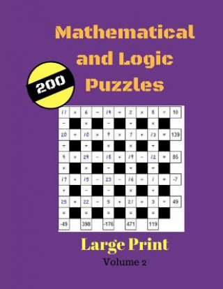 Kniha Mathematical and Logic Puzzles 200 Large Print: Math Squares Number Fun Games For Adults Bridgette Huett