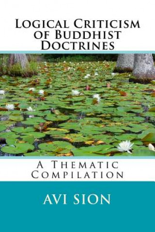 Książka Logical Criticism of Buddhist Doctrines: A Thematic Compilation AVI Sion