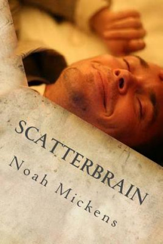 Knjiga Scatterbrain Noah Mickens