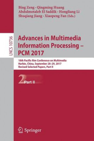 Книга Advances in Multimedia Information Processing - PCM 2017 Bing Zeng