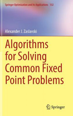 Knjiga Algorithms for Solving Common Fixed Point Problems Alexander J. Zaslavski