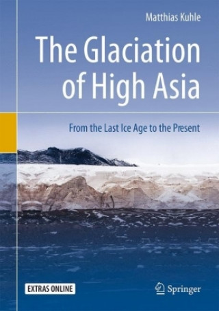 Książka Glaciation of High Asia Matthias Kuhle