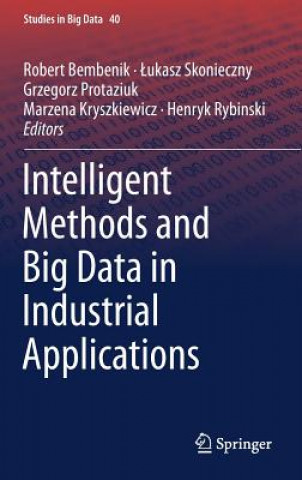 Könyv Intelligent Methods and Big Data in Industrial Applications Robert Bembenik