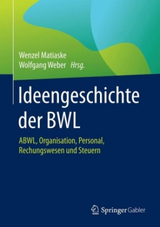 Kniha Ideengeschichte der BWL Wenzel Matiaske