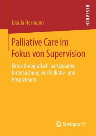 Kniha Palliative Care Im Fokus Von Supervision Ursula Hermann