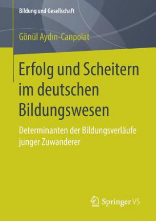 Книга Erfolg Und Scheitern Im Deutschen Bildungswesen Gonul AydÄ±n-Canpolat