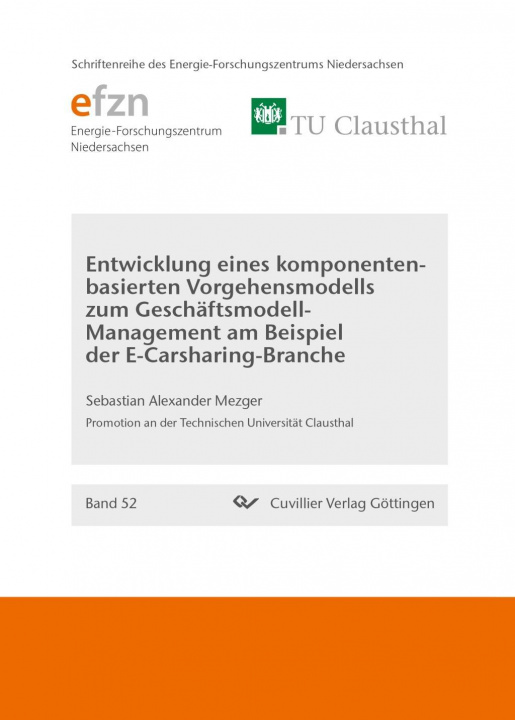 Buch Entwicklung eines komponentenbasierten Vorgehensmodells zum Geschäftsmodell-Management am Beispiel der E-Carsharing-Branche Sebastian Mezger