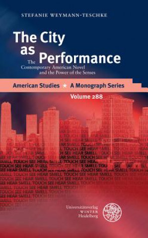 Knjiga The City as Performance Stefanie Weymann-Teschke