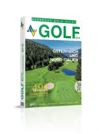 Buch Albrecht Golf Guide Österreich und Nord-Italien 2018 inklusive Gutscheinbuch Oliver Albrecht