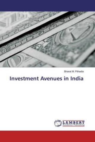 Carte Investment Avenues in India Bharat M. Pithadia
