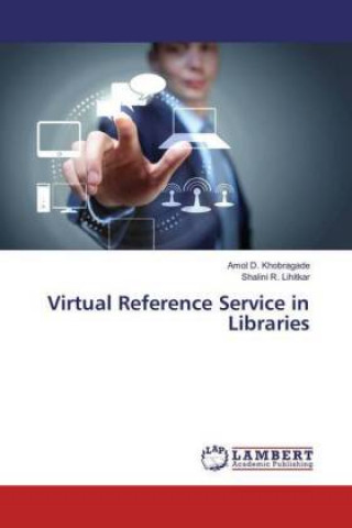 Könyv Virtual Reference Service in Libraries Amol D. Khobragade