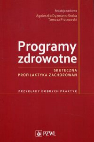 Kniha Programy zdrowotne Skuteczna profilaktyka zac 