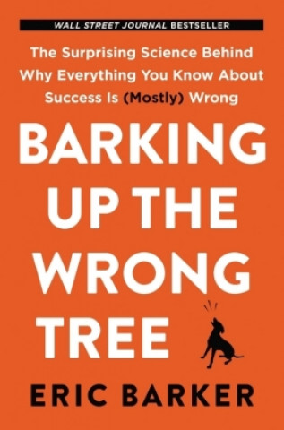 Libro Barking Up the Wrong Tree Eric Barker