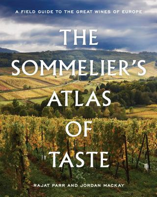 Book Sommelier's Atlas of Taste Rajat Parr