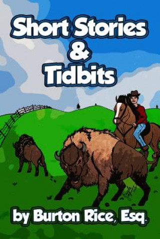 Knjiga Short Stories & Tidbits Burton Rice Esq