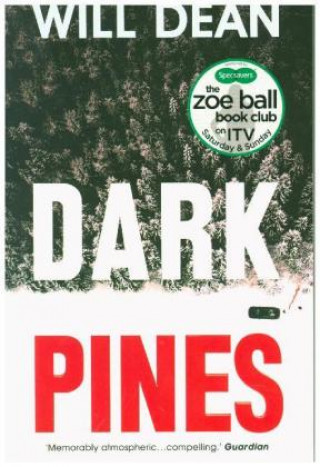 Kniha Dark Pines: 'The tension is unrelenting, and I can't wait for Tuva's next outing.' - Val McDermid Will Dean