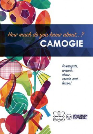 Kniha How much do yo know about... Camogie Wanceulen Notebook