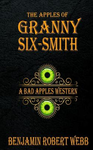 Carte The Apples of Granny Six-Smith Benjamin Robert Webb