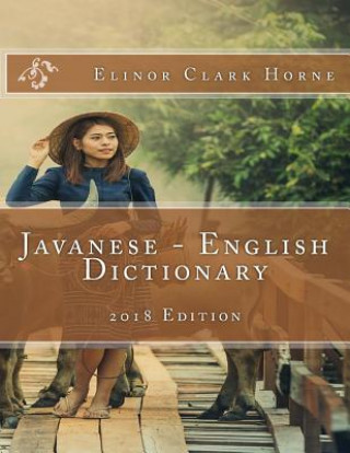 Kniha Javanese - English Dictionary: 2018 Edition Elinor Clark Horne