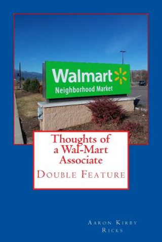 Knjiga Thoughts of a Wal-Mart Associate: Double Feature Aaron Kirby Ricks