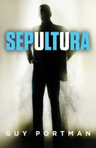Könyv Sepultura Guy Portman