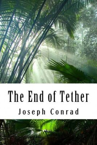 Kniha The End of Tether Joseph Conrad