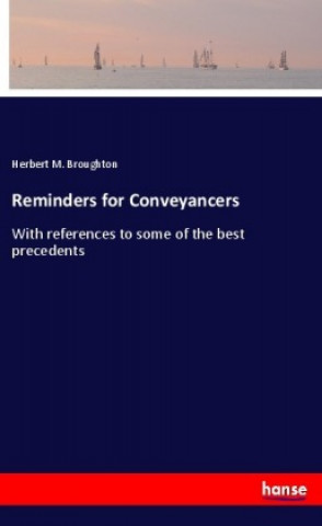 Książka Reminders for Conveyancers Herbert M. Broughton