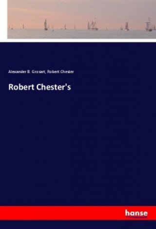 Knjiga Robert Chester's Alexander B. Grosart
