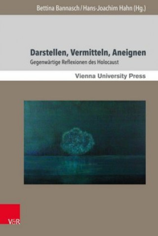 Book Darstellen, Vermitteln, Aneignen Bettina Bannasch