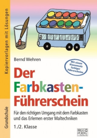 Kniha Der Farbkasten-Führerschein Bernd Wehren