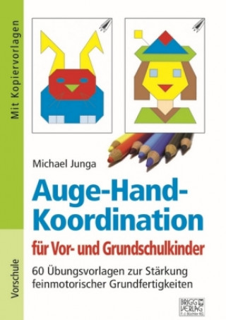 Libro Auge-Hand-Koordination für Vor- und Grundschulkinder Michael Junga