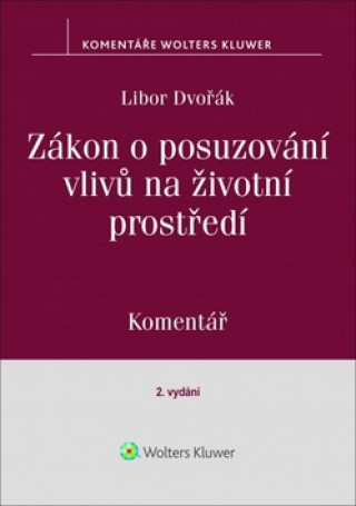 Książka Zákon o posuzování vlivů na životní prostředí Libor Dvořák