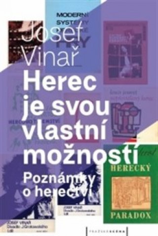 Книга Herec je svou vlastní možností Josef Vinař