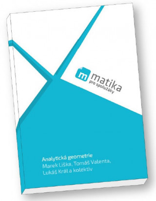 Kniha Matika pro spolužáky: Analytická geometrie (učebnice) Marek Liška
