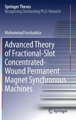 Könyv Advanced Theory of Fractional-Slot Concentrated-Wound Permanent Magnet Synchronous Machines Mohammad Farshadnia