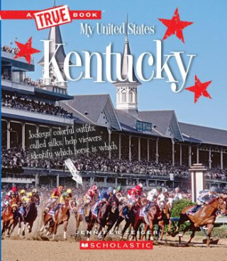 Kniha Kentucky (a True Book: My United States) Jennifer Zeiger