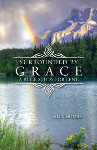 Книга Surrounded by Grace Bill Thomas