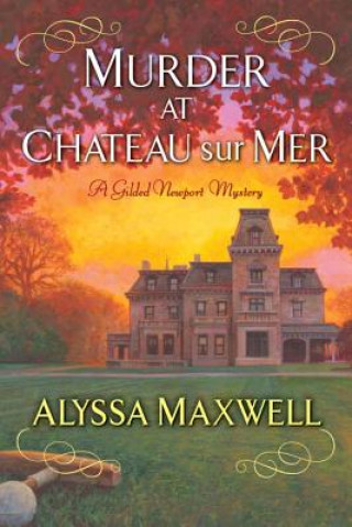 Buch Murder at Chateau sur Mer Alyssa Maxwell