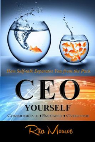 Livre CEO Yourself: Become The Chief Encouragement Officer of Your Life Rita Monroe