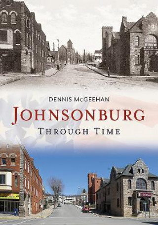 Kniha Johnsonburg Through Time Dennis McGeehan