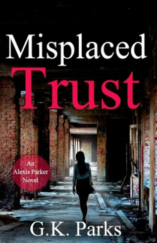 Book Misplaced Trust G K Parks