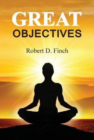 Książka Great Objectives Robert D Finch