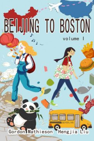 Carte Beijing to Boston Volume 1 Gordon Mathieson