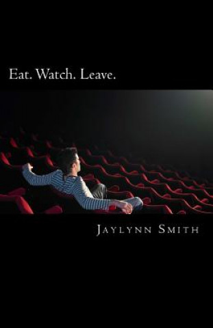 Kniha Eat. Watch. Leave: The Tragedy of the American Church, The Burden of the American Pastor Jaylynn Smith